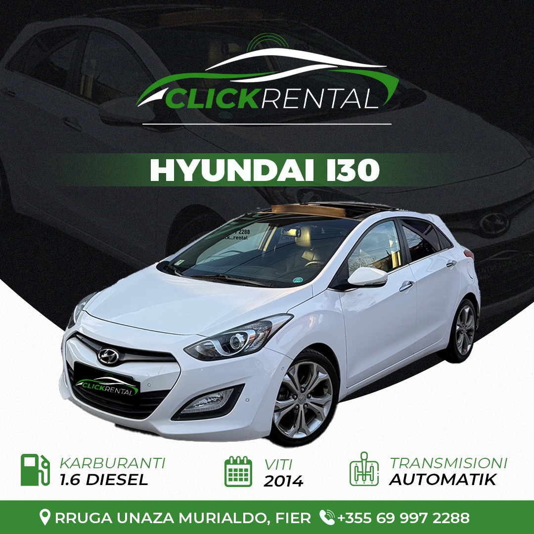 Hyundai i30 2014 me qera - makina me qera Fier - ClickRental
