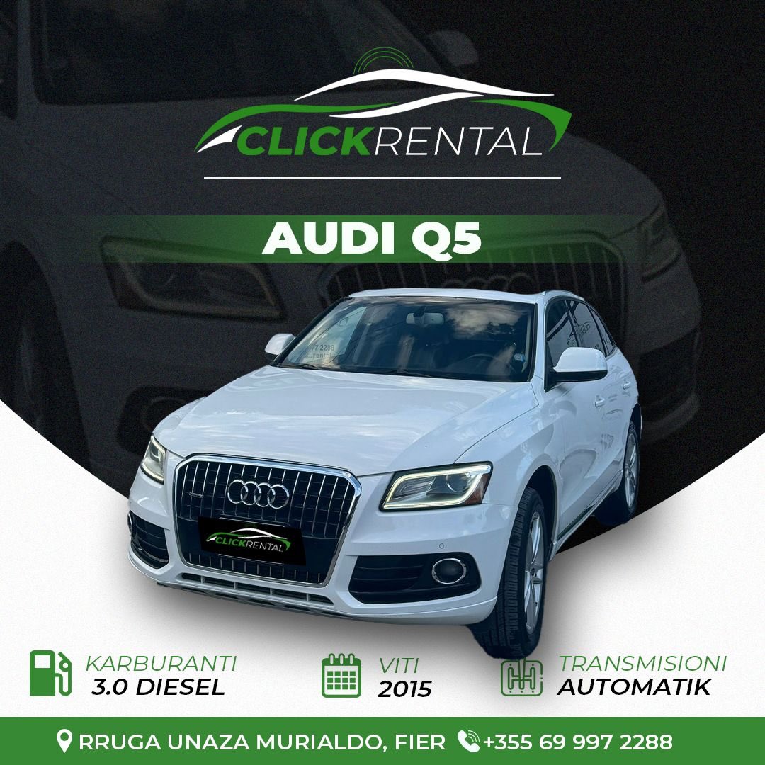 Audi Q5 2015 me qera - makina me qera Fier - ClickRental
